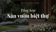 Tổng Hợp Ý Nghĩa Của Sân Vườn Biệt Thự Đẳng Cấp