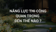 Sự Quan Trọng Của Thi Công Cảnh Quan