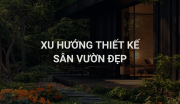 Xu Hướng Sân Vườn Sang Trọng Đi Đôi Với Lối Sống Thông Minh