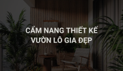 Cẩm Nang Thiết Kế Vườn Lô Gia Đẹp Và Chuẩn Công Năng