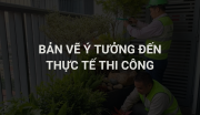 Cẩm Nang Thiết Kế Sân Vườn: Từ Bản Vẽ Ý Tưởng Đến Thực Tế Thi Công
