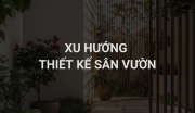 Cẩm Nang Toàn Diện: Thiết Kế Sân Vườn Hiện Đại
