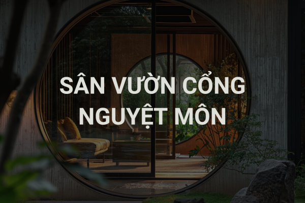 Sân Vườn Cổng Nguyệt Môn: Nghệ Thuật Và Chiều Sâu Văn Hóa