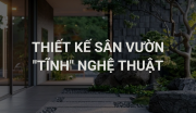 Thiết Kế Sân Vườn “Tĩnh” Nghệ Thuật