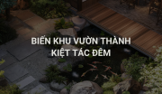 Biến Khu Vườn Thành Kiệt Tác Đêm