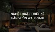 Nghệ Thuật Thiết Kế Sân Vườn Wabi-Sabi