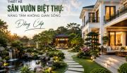 Thiết Kế Sân Vườn Biệt Thự: Nâng Tầm Không Gian