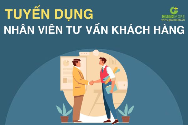 Nhân Viên Tư Vấn Khách Hàng (Kinh Doanh)
